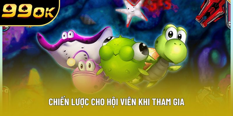 Chiến lược cho hội viên khi tham gia Chiến lược cho hội viên khi tham gia