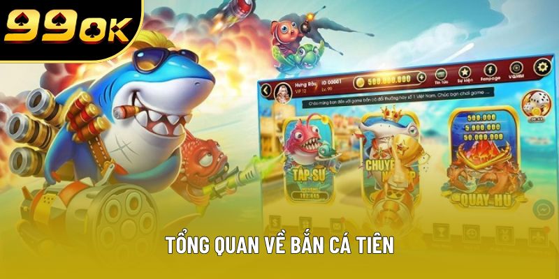 Tổng quan về bắn cá tiên Tổng quan về bắn cá tiên