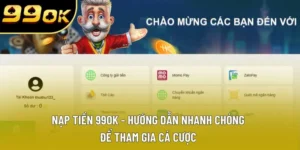 Nạp Tiền 99OK - Hướng Dẫn Nhanh Chóng Để Tham Gia Cá Cược