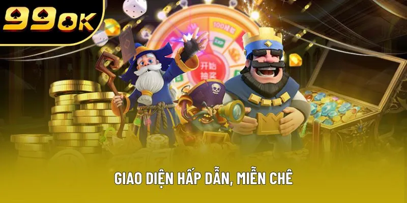 Giao diện hấp dẫn, miễn chê