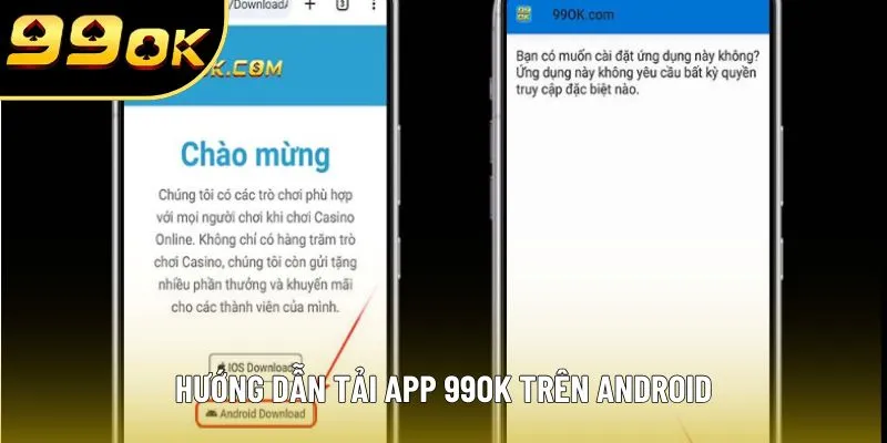 Hướng dẫn tải app 99OK trên Android Hướng dẫn tải app 99OK trên Android